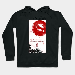 Kaizen: Change for the better Hoodie